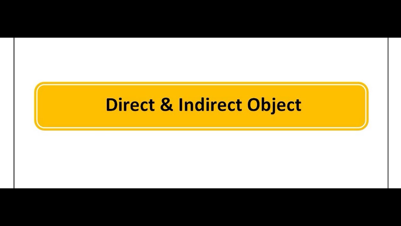 في اللغة الانجليزية   Direct and Indirect Object    شرح قاعدة