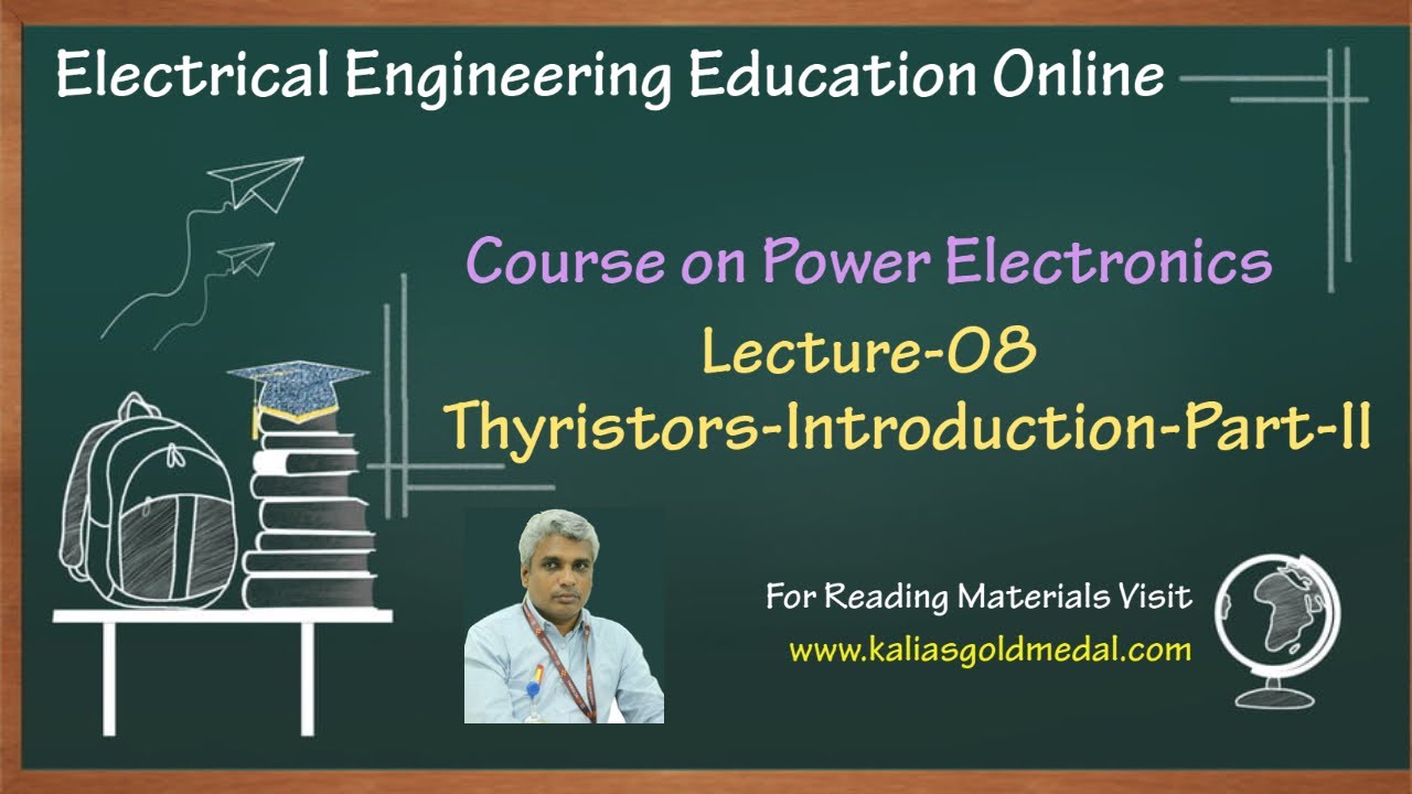 Lect_08_Thyristor Introduction-Part-II