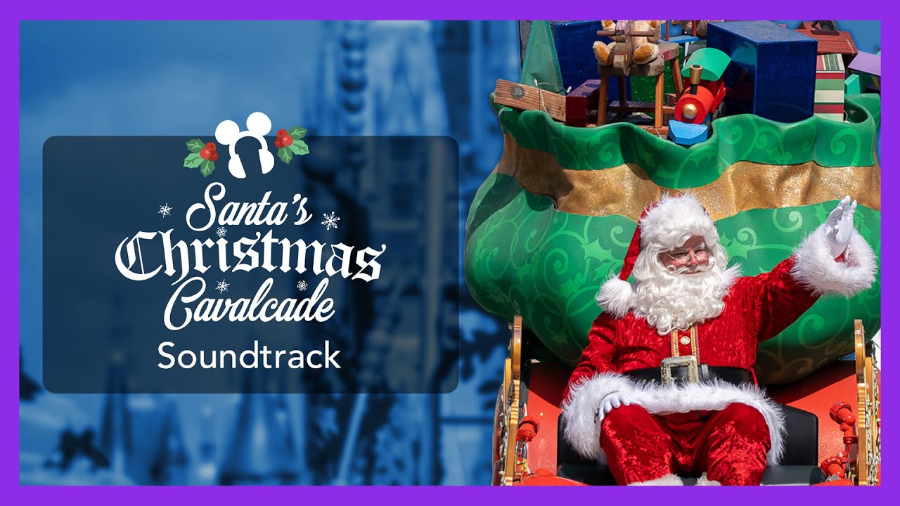 Santa's Christmas Cavalcade Soundtrack - Magic Kingdom