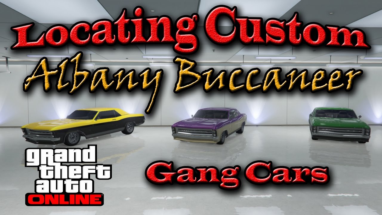 GTA 5 Online Locating Custom Albany Buccaneer Gang Cars