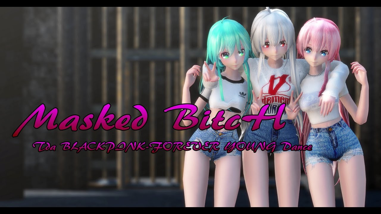 1776【MMD】Masked BitcH【Tda BLACKPINK FOREVER YOUNG Dance】