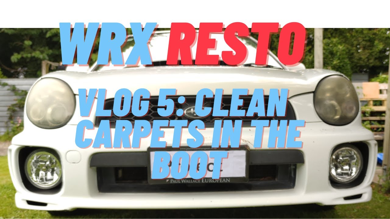 WRX restoration VLOG 5. Cleaning  carpets in the boot, or trunk depending on where you are from!