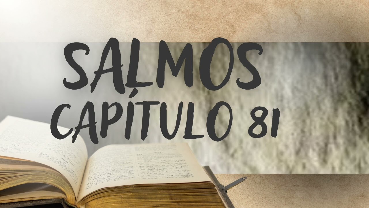 Salmos Capítulo 81 - Exortação a louvor e obediência. #anobiblico 