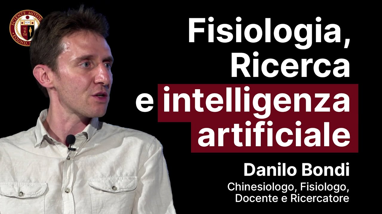 237° Talk Show Scienze Motorie - DANILO BONDI | Fisiologia, Ricerca e Intelligenza Artificiale