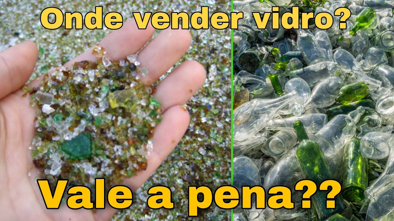 RECICLAGEM DE VIDRO AINDA VALE APENA?? | Reciclagem - Ferro velho