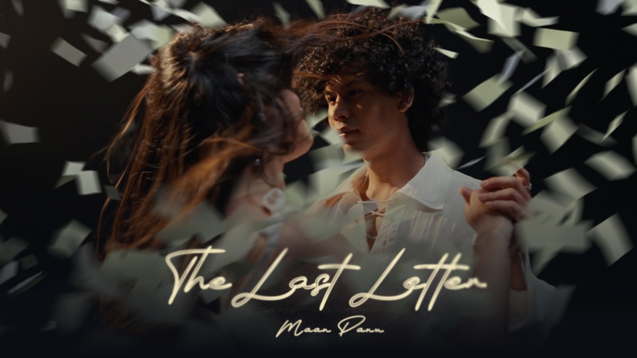 Maan Panu - The Last Letter (Official Music Video)