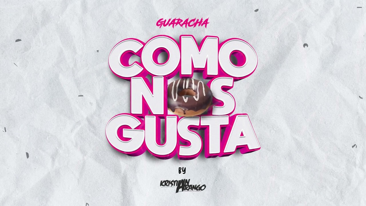 COMO NOS GUSTA - KRISTIAN ARANGO #GUARACHA