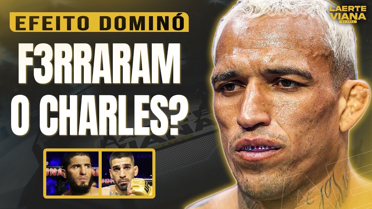 NOVIDADE VAZOU: ATRAPALHARAM O CAMINHO DE CHARLES DO BRONXS NO UFC
