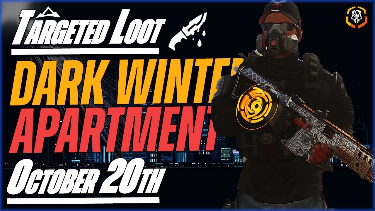 The DIVISION 2 | Targeted Loot Today | OCTOBER 20 | *DARK WINTER-THE APARTMENT* | Farming Guide