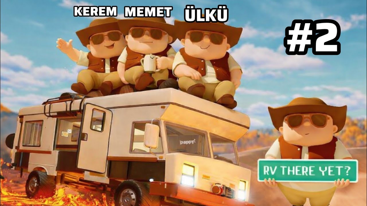 DAYIOĞULLARIYLA RV THERE YET? pt.2 (ekip dağıldı)