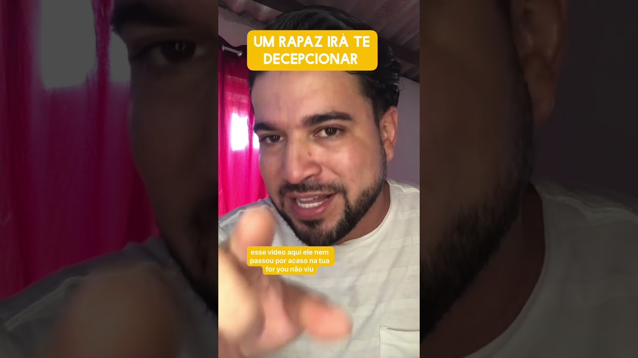 Um rapaz irá te decepcionar 