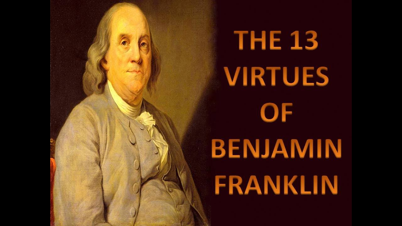The 13 Virtues of Benjamin Franklin