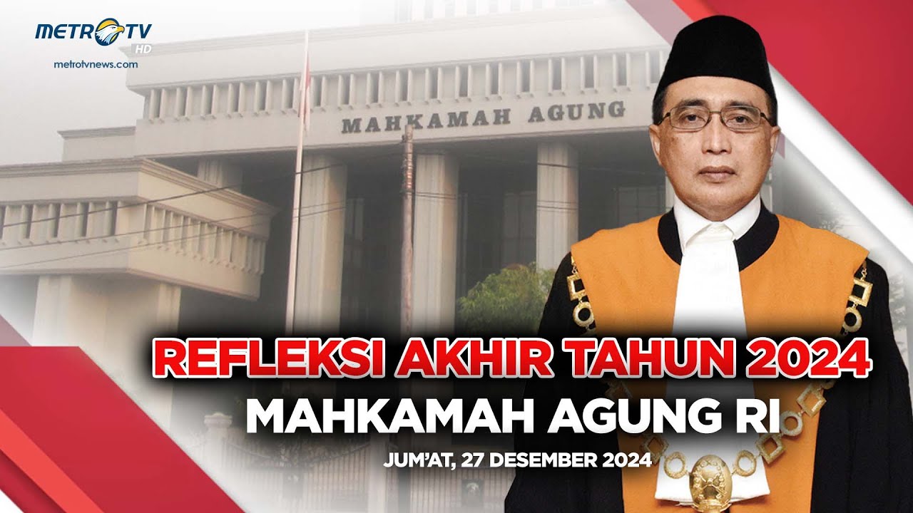 BREAKING NEWS - Refleksi Akhir Tahun Mahkamah Agung RI 2024