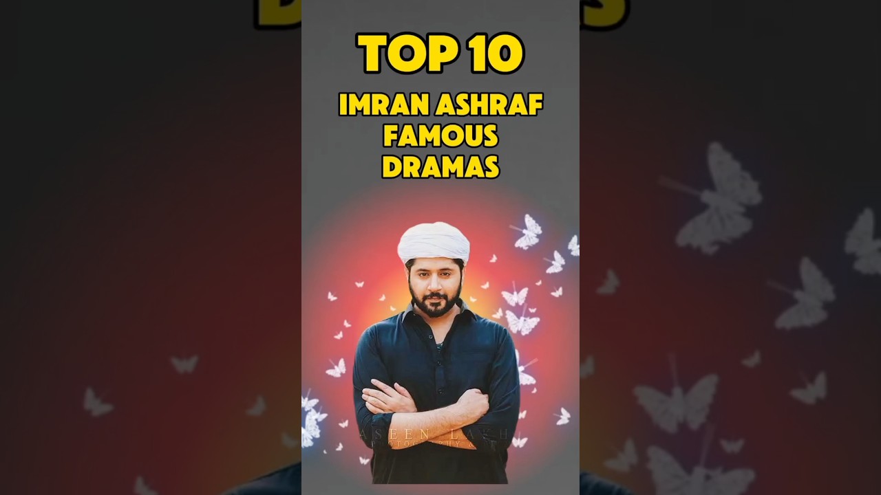 Top 10 imran Ashraf dramas 2024
