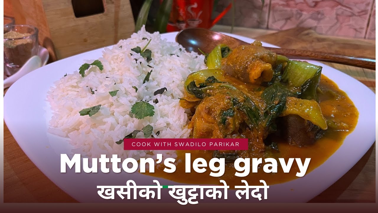 Mutton’s Leg Gravy, A Must-Try Recipe for Mutton Lovers!!