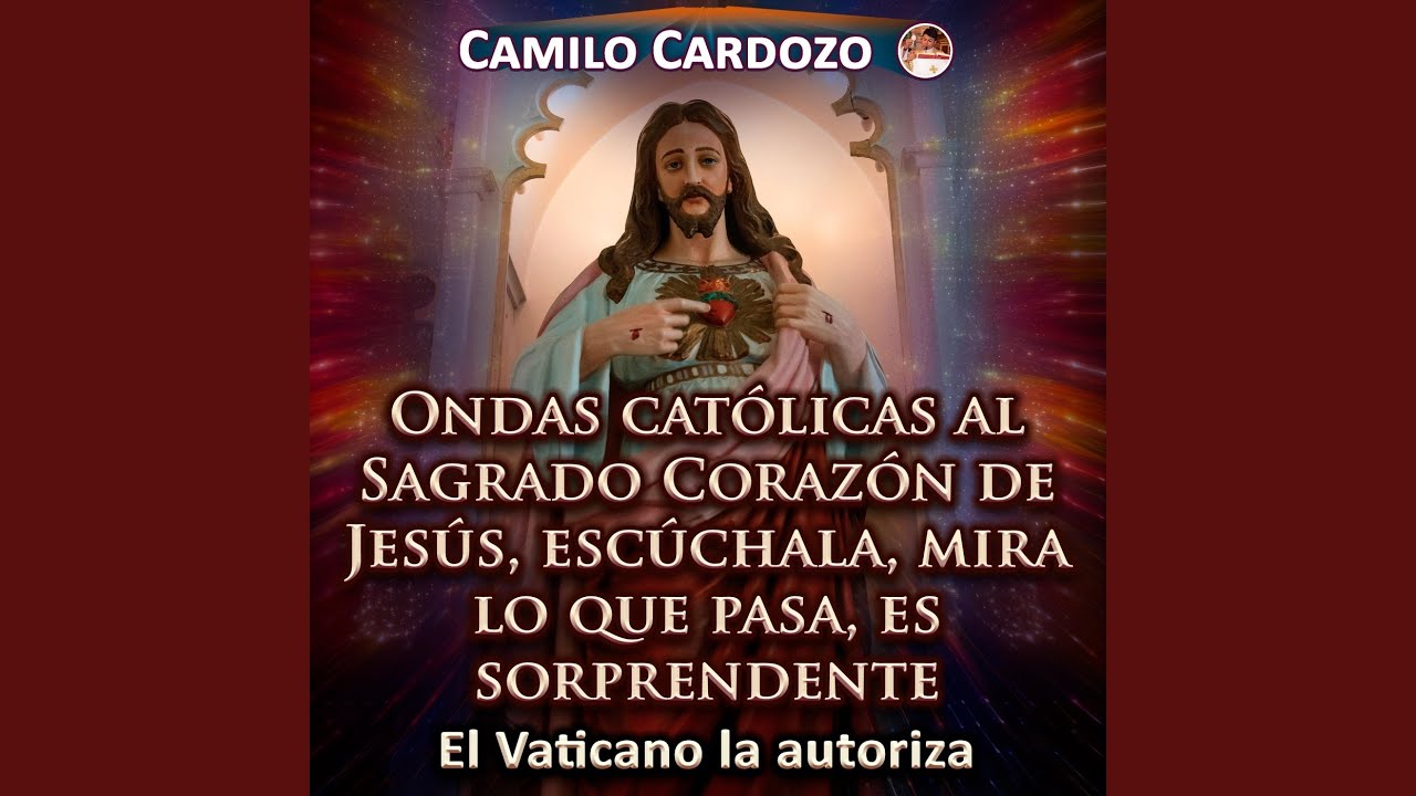 Ondas Católicas Al Sagrado Corazón De Jesús, Escúchala, Mira Lo Que Pasa, Es Sorprendente El...
