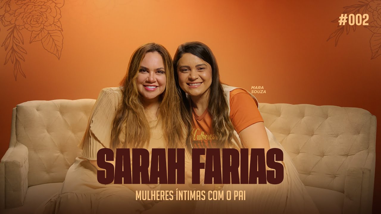 SARAH FARIAS - CHÁ COM ELAS #002