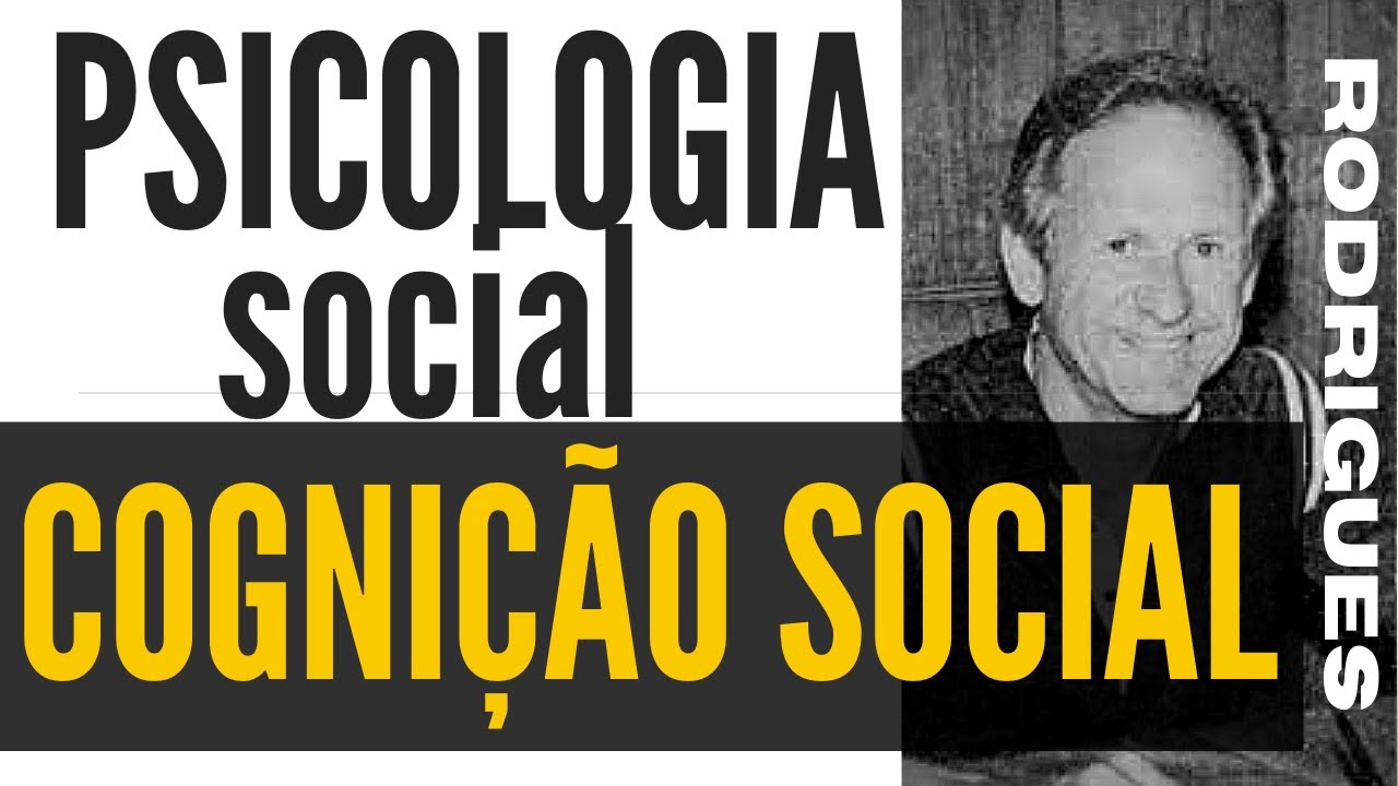 COGNIÇÃO SOCIAL - PSICOLOGIA SOCIAL (RODRIGUES) 01