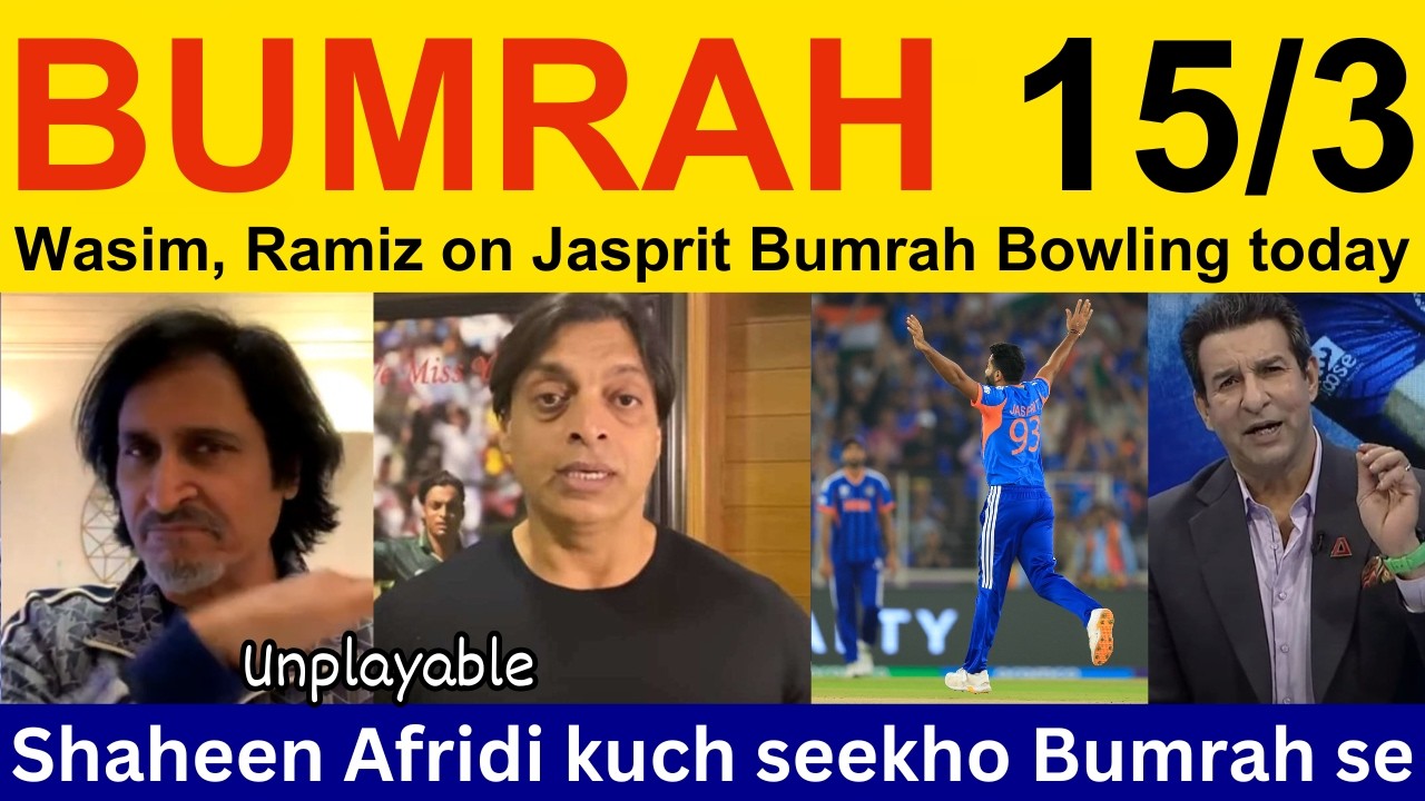 Wasim Akram latest on Bumrah 15/3 today IND vs SA | Pakistani Reaction, Ramiz Speaks, Shoaib Akhtar