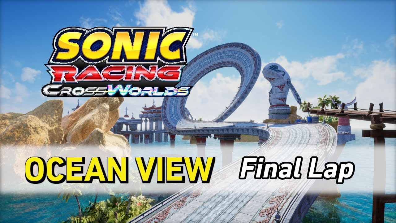 Ocean View [Final Lap] - Sonic Racing CrossWorlds OST