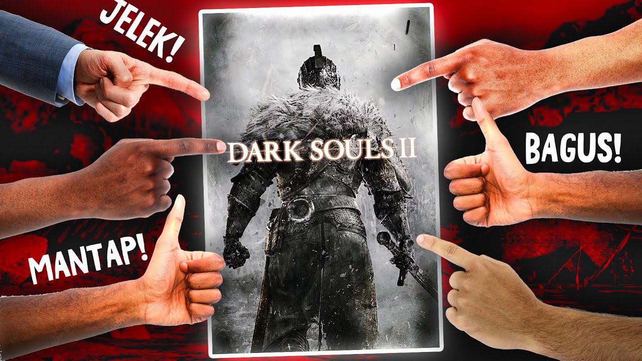 Dark Souls 2 Adalah Game Yang Membingungkan..