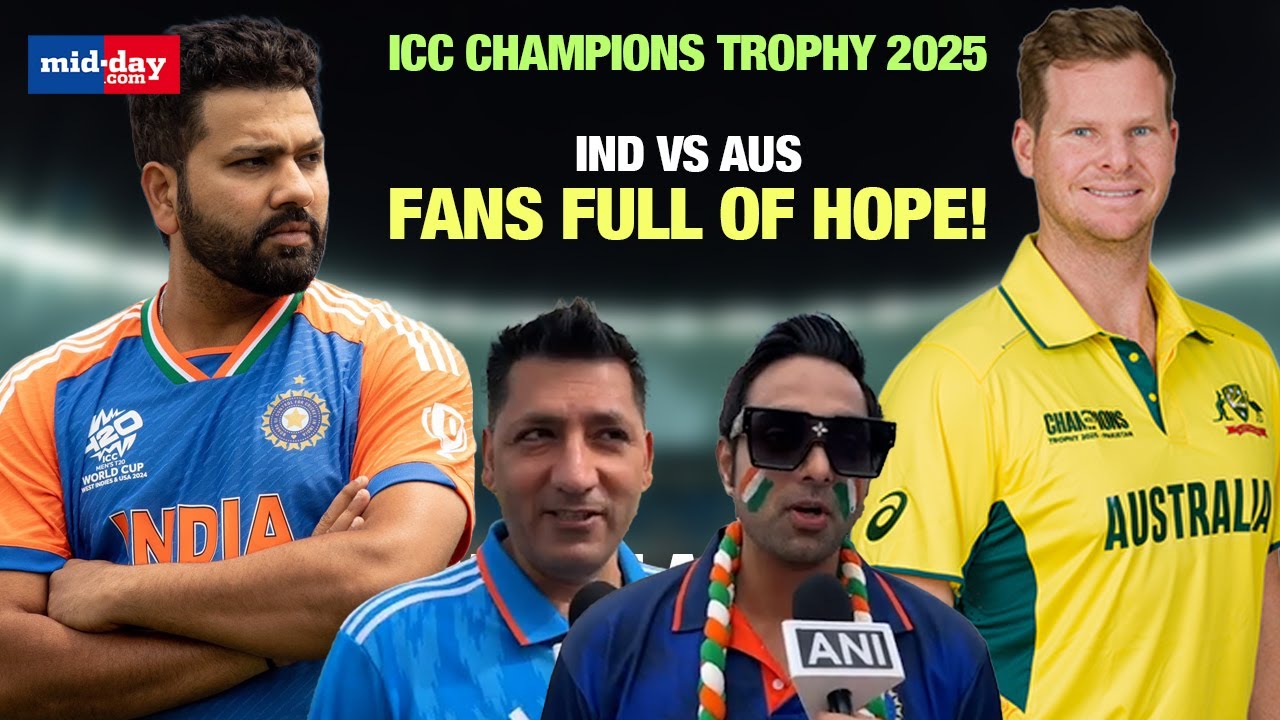IND VS AUS ICC Champions Trophy 2025: Fans elated & full of hopes as the big game kicks off