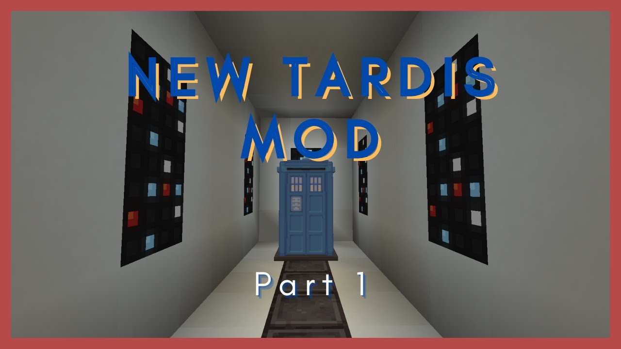 New TARDIS Mod: Part 1 - Minecraft Machinima