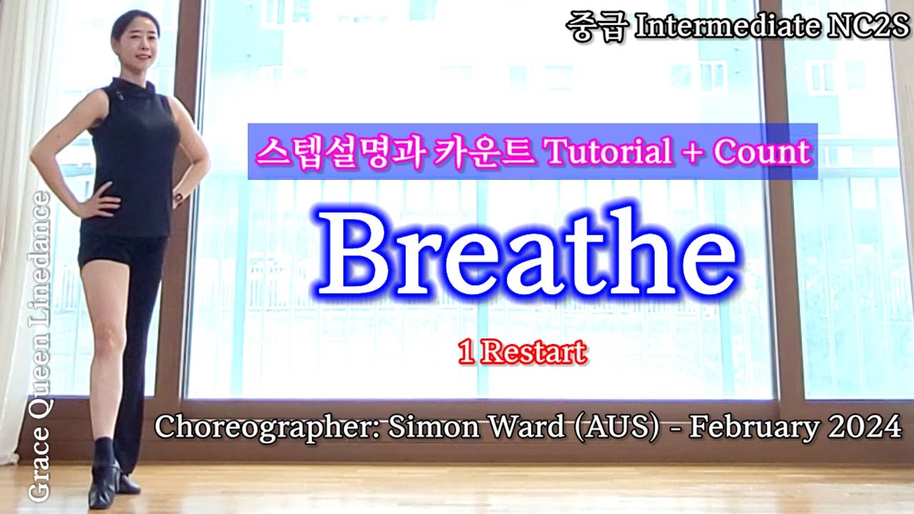 Breathe/Linedance/Tutorial/Intermediate NC2S/Choreographer: Simon Ward (AUS) - February 2024
