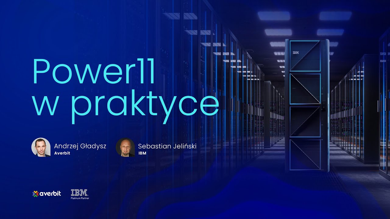 Power11 w praktyce: Transformacja IT dla nowoczesnych firm | Averbit x IBM