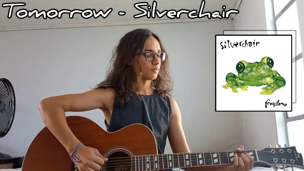 Tomorrow • Silverchair (Acoustic Cover)