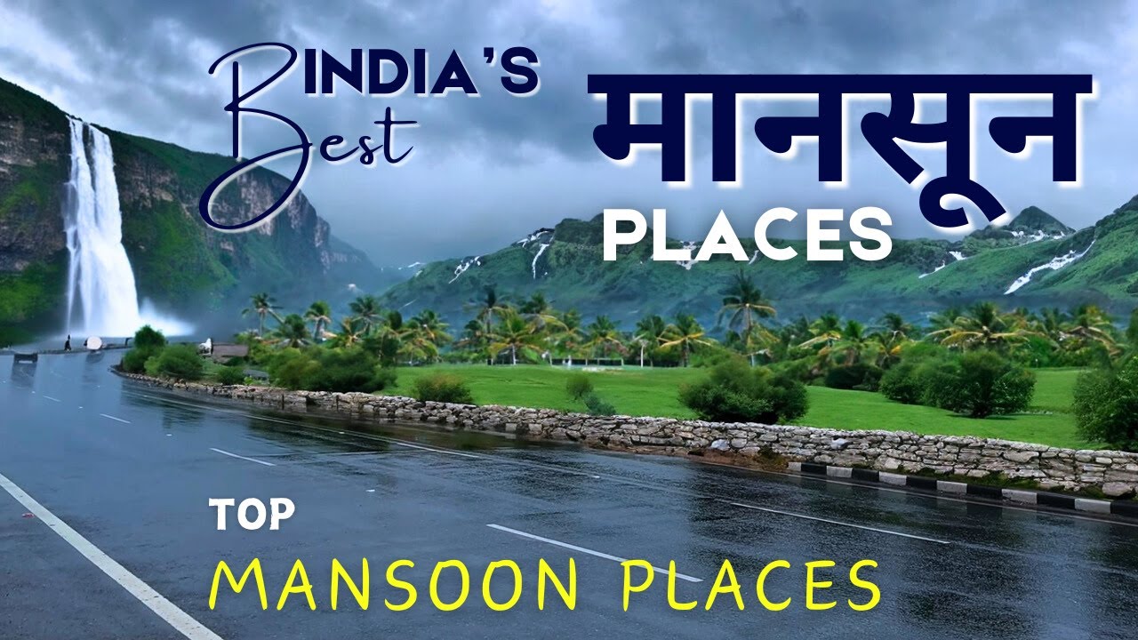 Best Monsoon Tourist Places in India | Must Visit Places During Monsoon | Travel in August/September