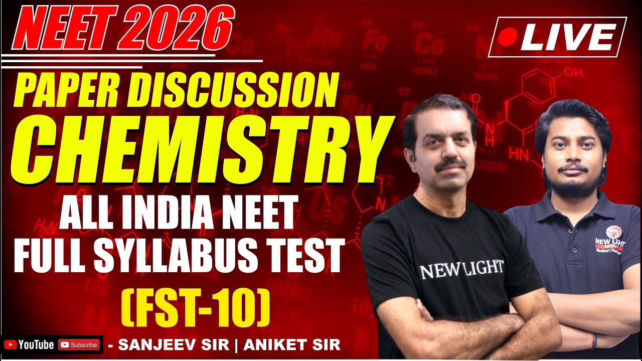 LIVE NEET 2026 | CHEMISTRY PAPER DISCUSSION | All India FULL SYLLABUS TEST (FST-10) | NEW LIGHT NEET