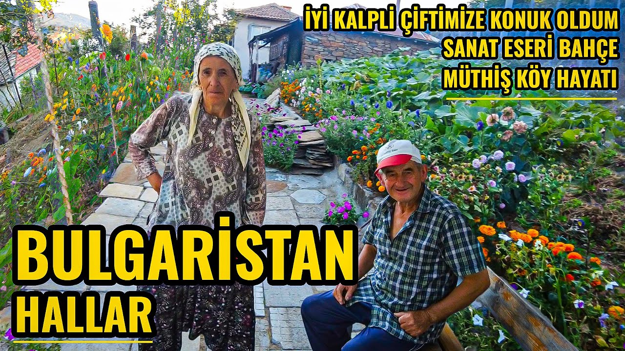 Bulgaristan HALLAR/BAŞEVO Köyünde Yaşlı Çifte Konuk Oldum | Bulgaristan Köyleri Gezisi 2023
