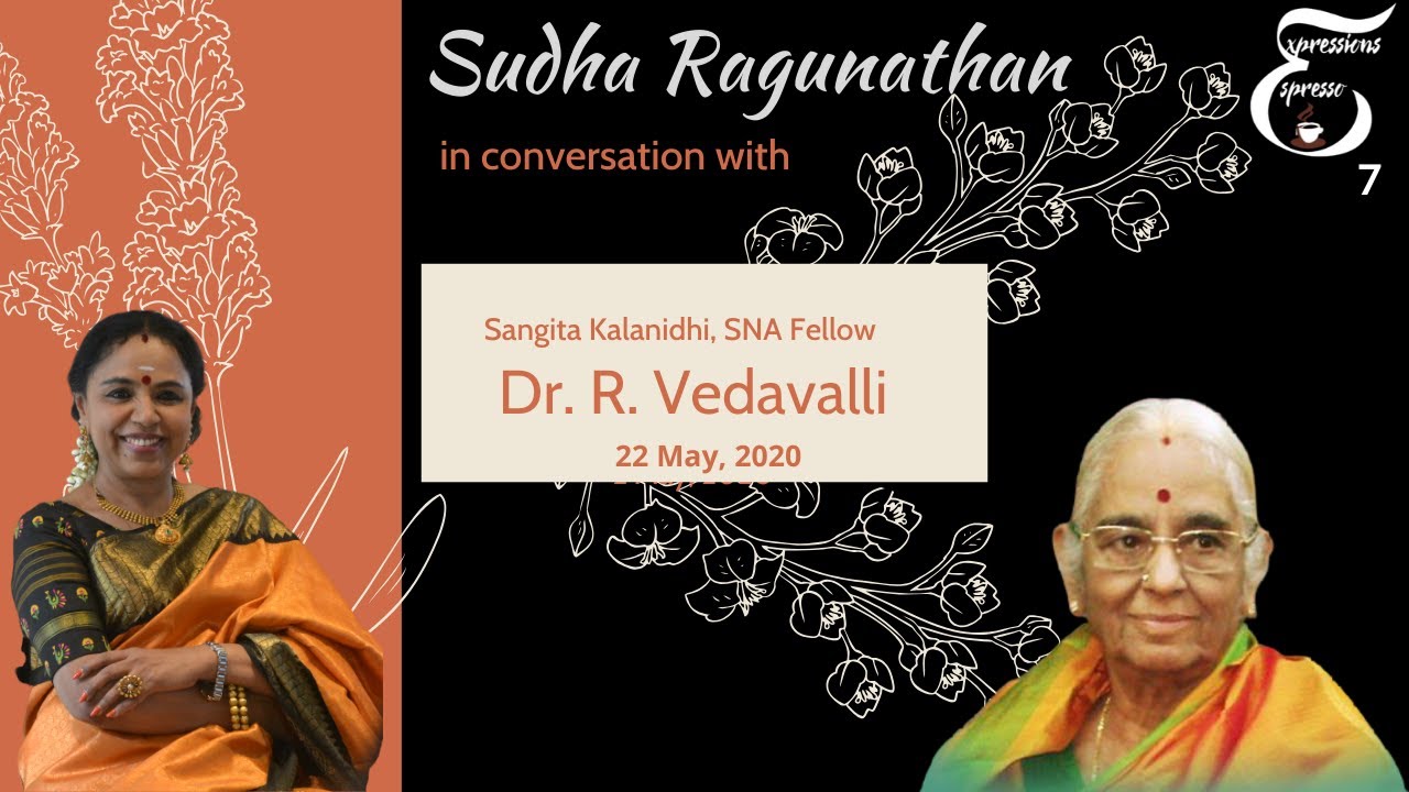 Carnatic Vocalist Vidushi Dr. R. Vedavalli in conversation with Sudha - Expressions Espresso S1 EP7
