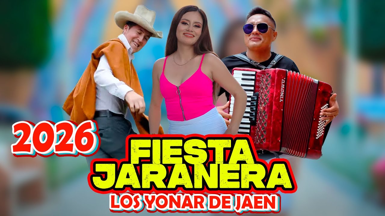 FIESTA JARANERA con Los Yonar de Jaén  Éxitos Jaraneros 2026