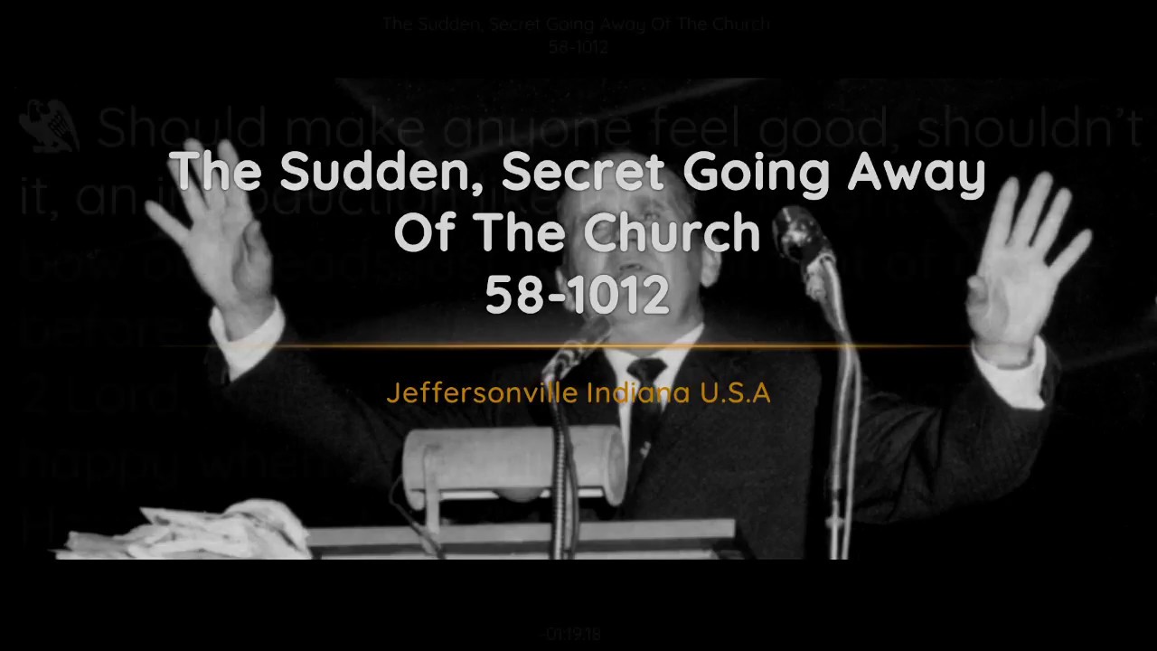 58-1012 The Sudden Secret Going Away Of The Church | William Branham