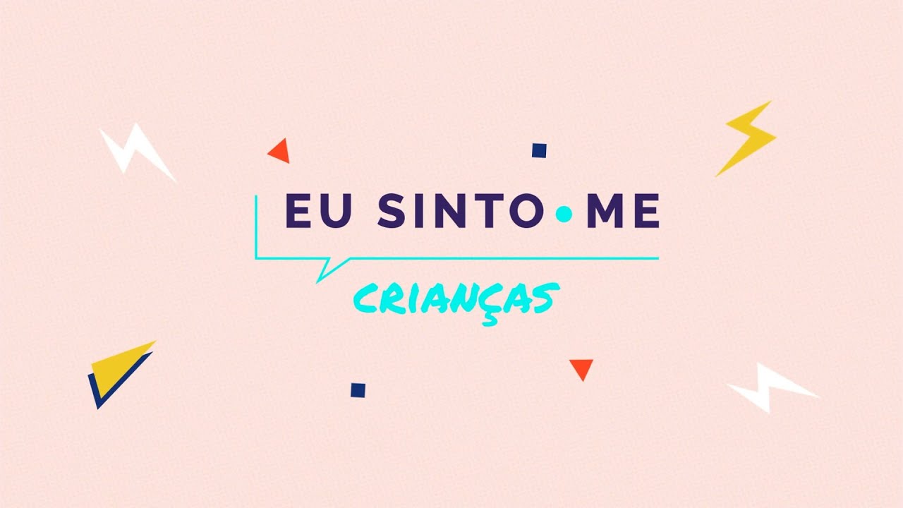 A Saúde Mental explicada às crianças - Eu sinto.me: crianças