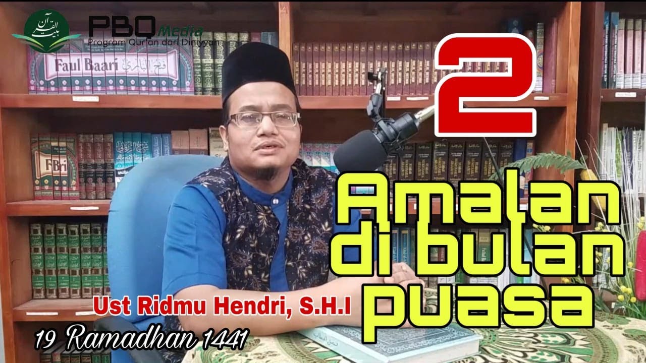 KULTUM 19 Ramadhan - 2 Amalan di bulan Ramadhan| bersama Ust Ridmu Hendri, S.H.I