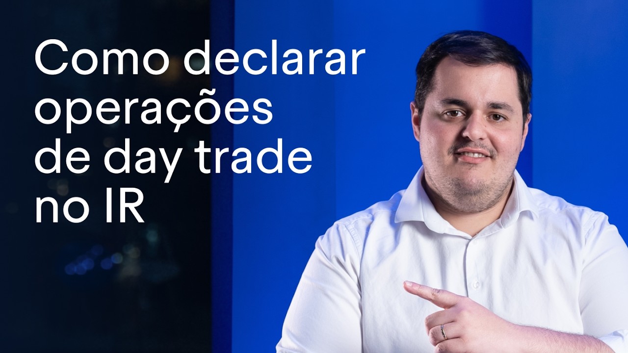 Como declarar Day Trade no IR (Passo a Passo 2026) | Declara&ccedil;&atilde;o de Imposto de Renda 2026