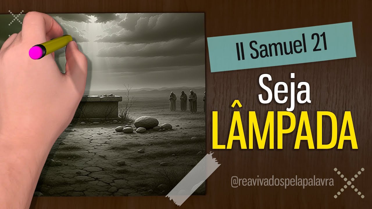 Ajude a sustentar a lâmpada de quem está cansando || 2 Samuel 21 #RPSP