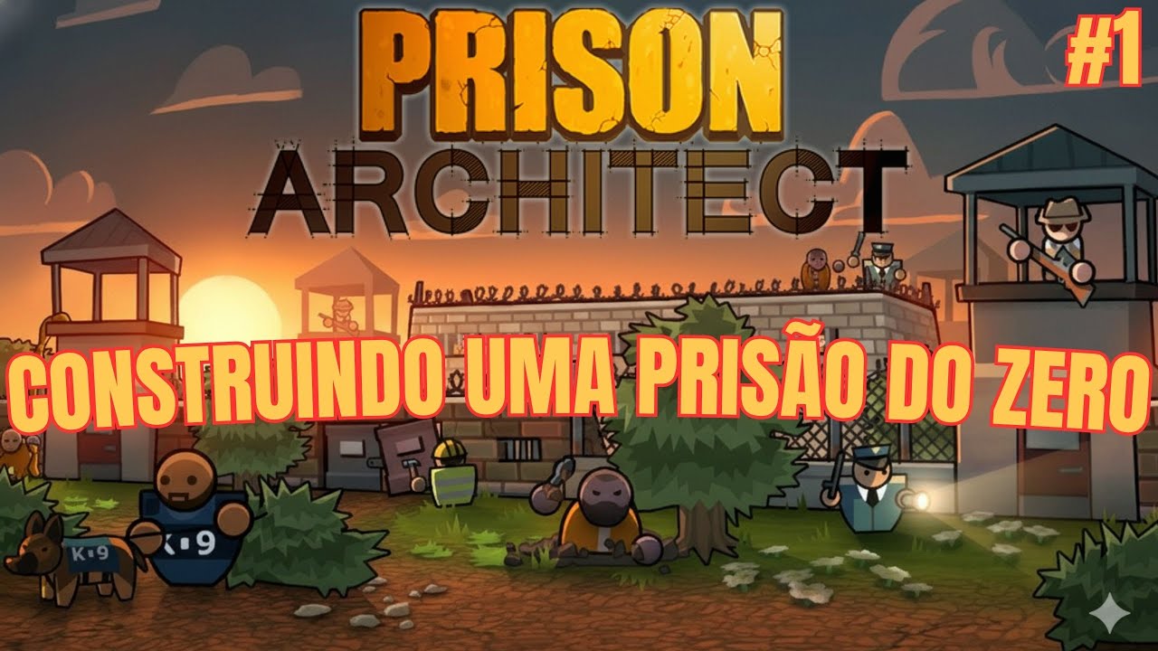 Prison Architect – Tijolos, Cercas e Planejamento – A Construção Começa! [Ep. 1]