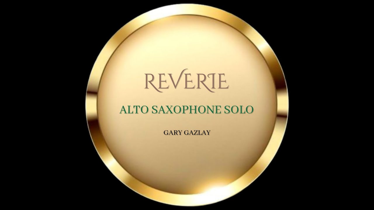 REVERIE - (Alto Saxophone Solo)