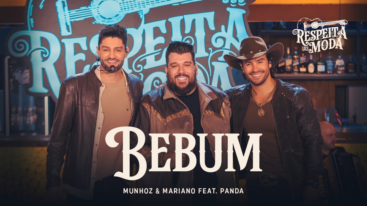 Munhoz e Mariano, Panda - Bebum / Respeita as Moda (Ao Vivo)
