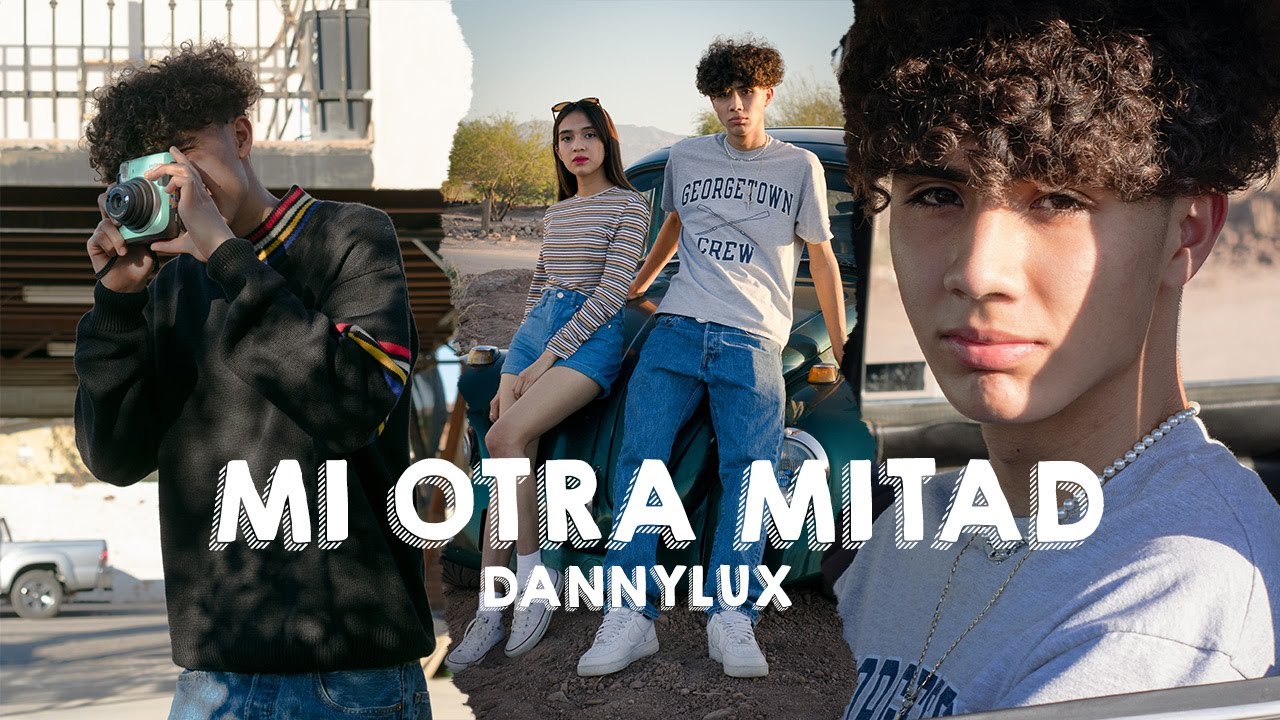 DannyLux - Mi Otra Mitad (Official Video)