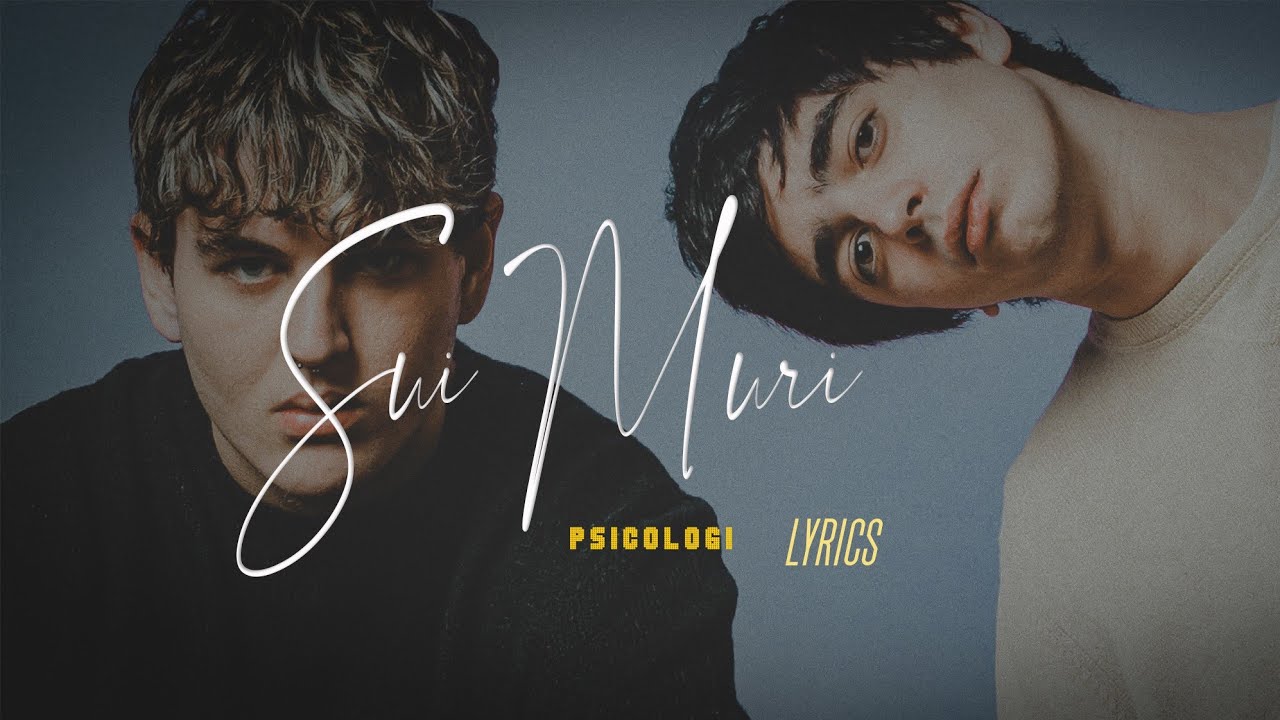 Psicologi - Sui Muri (Lyrics/Testo)