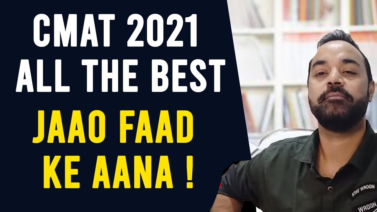 CMAT 2021 All the best !! Jaao Faad ke aana !