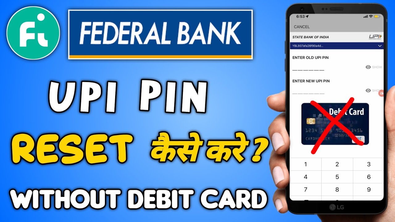 How to Forget Fi Money Upi Pin Without Debit Card | how to change upi pin in federal bank