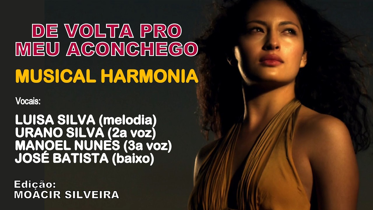 DE VOLTA PRO MEU ACONCHEGO, com MUSICAL HARMONIA, edição MOACIR SILVEIRA