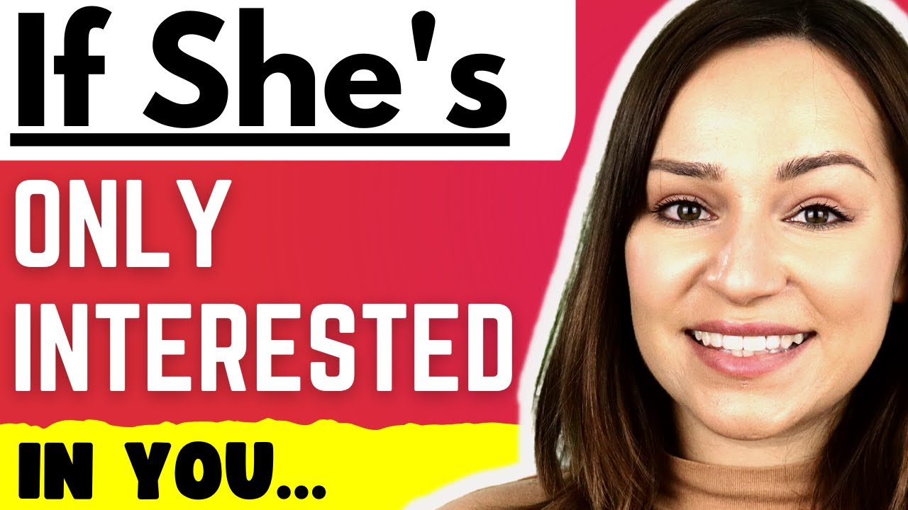 Is She ONLY Interested In You? 10 Surprising Signs That Show She’s Serious