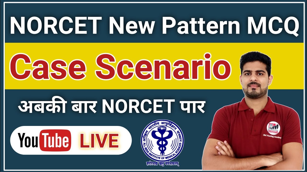Case Scenario Based MCQs for AIIMS NORCET